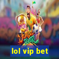 lol vip bet